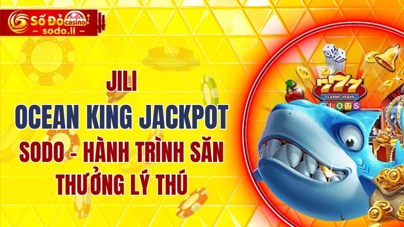 Jili Ocean King Jackpot