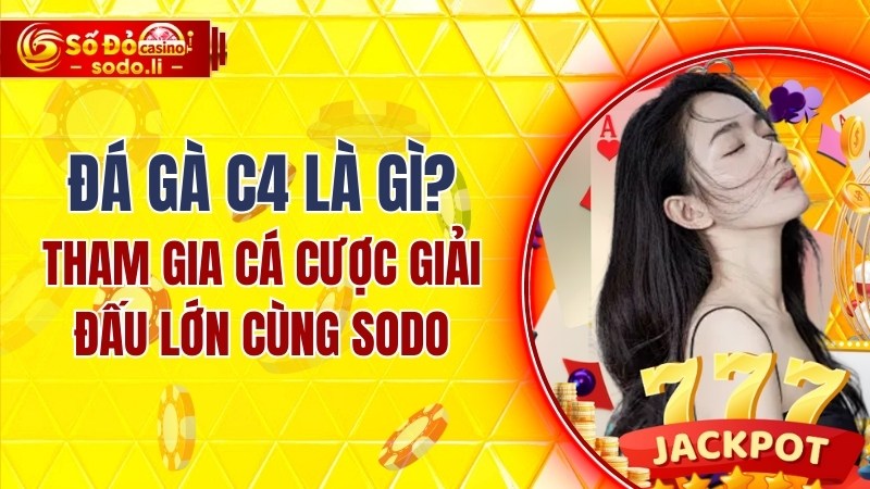 đá gà C4 là gì?