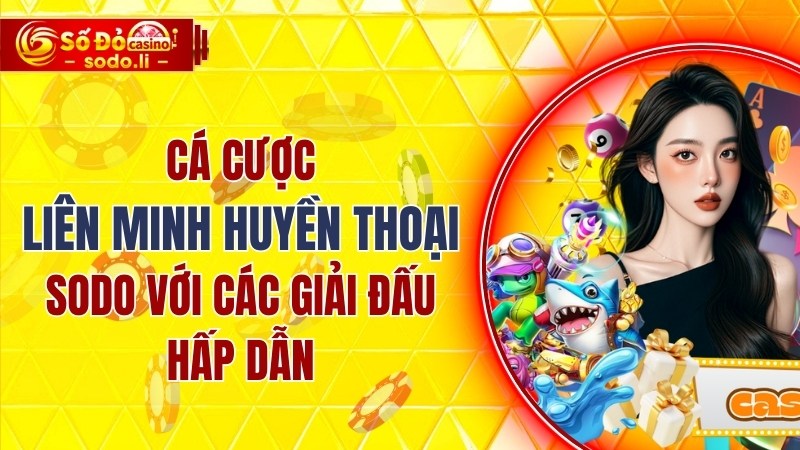 cá cược liên minh huyền thoại