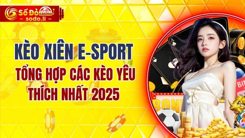 kèo xiên E-sport