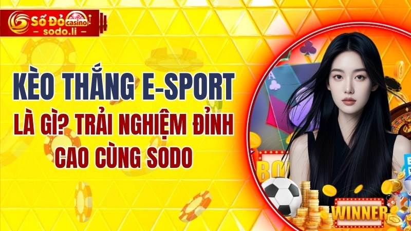 kèo thắng e-sport là gì?